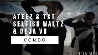 ATEEZ amp TXT SELFISH WALTZ amp DEJA VU COMBO [upl. by Yrakcaz]