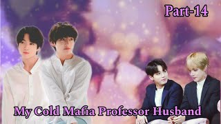 Taekook Romance🌚💋Part14✨My Cold Mafia Professor Husband❤️taekooklo vestoryhindidubbedtaekookdrama [upl. by Franzen295]