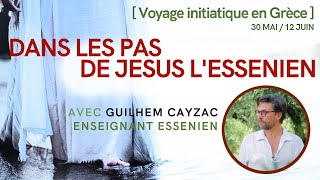 Secrets de Jésus lEssénien   LA Formation Initiatique UNIQUE en Grèce [upl. by Dowell]