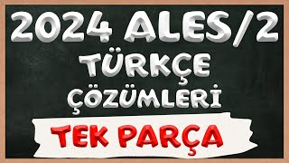 2024 ALES2 Türkçe Soruları ve Çözümleri  Tek Parça [upl. by Ingunna]