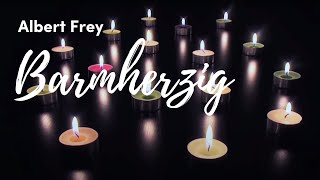 Albert Frey – Barmherzig Lyric Video [upl. by Enelyaj91]