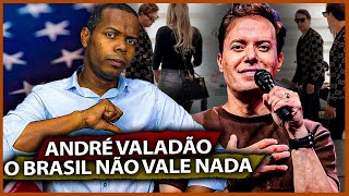 ANDRÉ VALADÃO  O BRASIL NÃO VALE NADA [upl. by Euqinue]