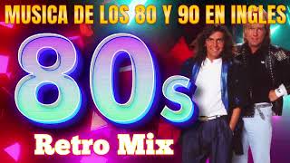 Clásicos De Los 80 En Inglés  Musica De Los 80 y 90 En Ingles  Grandes Exitos 80s [upl. by Ttegirb]