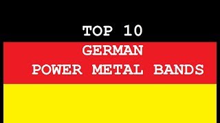 Top 10 German Power Metal Bands [upl. by Morissa]