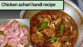 chicken achari handi recipehow to make achari chicken at home RMMm8s [upl. by Cigam736]