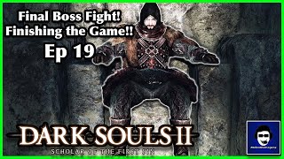 Completing the MAIN GAME Main Series Finale  Dark Souls 2 SotFS  WalkthroughLP  Ep 19  PS5 [upl. by Aeneus]