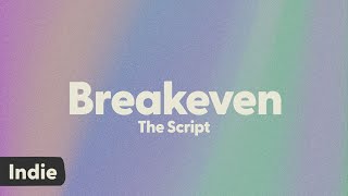 The Script  Breakeven lyrics [upl. by Sparky]