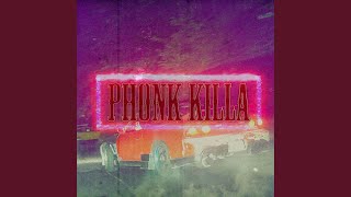 PHONK KILLA [upl. by Josephson]