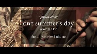 Spirited Away Theme quotOne Summers Dayquot あの夏へ  Joe Hisaishi  Alto Sax  Piano  Recorder Cover [upl. by Ledda786]