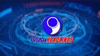 PNA HEADLINES 2 20240617 [upl. by Hosbein89]