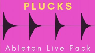 PLUCKS Ableton Live Pack [upl. by Aerdnad]