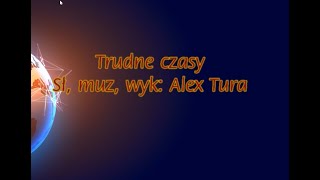 Alex Tura Co za czasy [upl. by Willett]