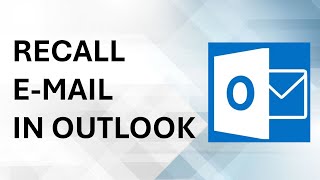 How To Recall An Email In Outlook Unsend Email  Full Guide [upl. by Fransis]