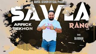 SAWLA RANG KURI DA Official Music Video AARICK SEKHON  MUSIC DA ROHAN  LATEST PUNJABI SONG 2024 [upl. by Nnylecyoj]