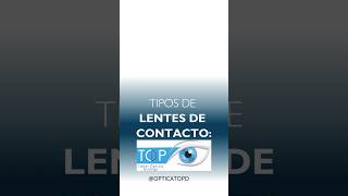 TIPOS DE LENTE DE CONTACTO [upl. by Bernete]