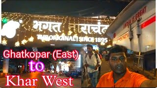 Ghatkopar To Khar West [upl. by Mast]