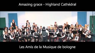 Amazing grace  Higland Cathédral  Harmonie de bologne  Cornemuse [upl. by Wiersma]