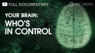 Your Brain Whos in Control  Full Documentary  NOVA  PBS [upl. by Caldeira347]