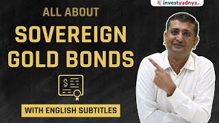 All About Sovereign Gold Bond  SGBs explained [upl. by Arbmahs]