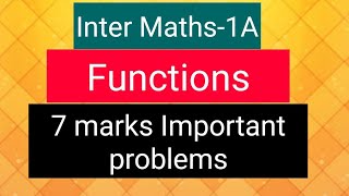 Inter Maths1A Functions 7 marks Important problems [upl. by Oric]