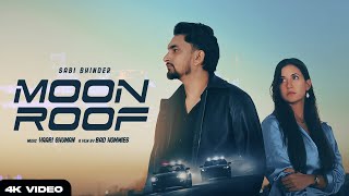 MOONROOF Official Video Saabi Bhinder  Yaari Ghuman  New Punjabi Song 2024  Latest Punjabi Song [upl. by Alvina]