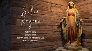 SALVE REGINA  SALAM YA RATU Solemn Tone Simple Tone Monastic Use [upl. by Asset130]