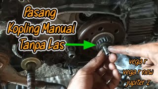 Pasang Kopling Manual Vega R Lama  Vega R New  Jupiter Z  Kopling manual SilabanChannel [upl. by Eniawed]