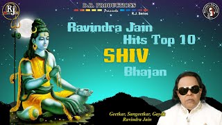 Ravindra Jains Top 10 Shiv Bhajans  Ravindra Jain Suresh Wadkar Sadhna Sargam Shankar Mahadevan [upl. by Prisca]