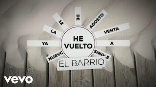 El Barrio  He Vuelto Lyric Video [upl. by Meehyrb552]