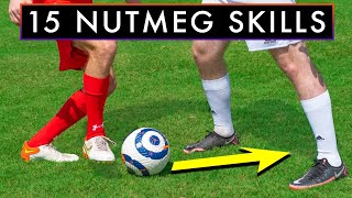 THE 15 BEST NUTMEG SKILLS to Beat Defenders [upl. by Htiekram316]