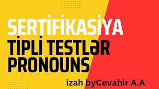 SERTİFİKASİYA TİPLİ SUALLARİNGİLİS DİLİPronouns izah by Cevahir AA sertifikasiya miq [upl. by Jori]