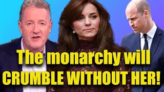 Royals update There will be no monarchy without Kate  Pierce Morgan admits Kate isnt doing well [upl. by Eillas]