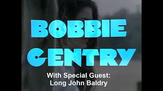 Bobbie Gentry With Special Guest Long John Baldry [upl. by Enailil]