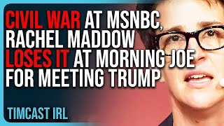 CIVIL WAR At MSNBC Rachel Maddow LOSES IT At Morning Joe For Meeting Trump [upl. by Amando]