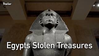 Egypts Stolen Treasures Trailer [upl. by Bowerman]