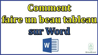 Comment faire un beau tableau sur word [upl. by Narbig]