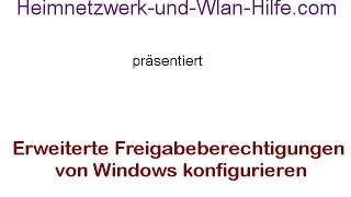 Erweiterte Freigabeberechtigungen von Windows konfigurieren [upl. by Eloken]