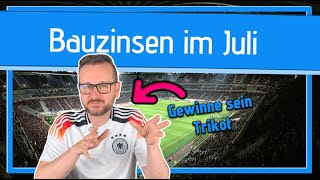 Bauzinsen Juli 2024  Analyse und Prognose [upl. by Marlene]