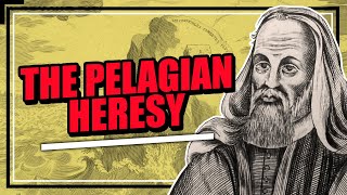 Pelagius and the Pelagian Controversy [upl. by Pentha]