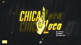 CHICA LOCA  RKT  BRIANMIX ✘ EZE REMIX ✘ LUCIIANO DJ RMX [upl. by Ihsir985]