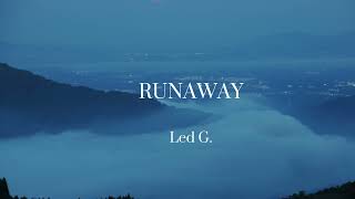 Led G  Runaway Official Audio [upl. by Cristin596]