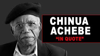 Top 10 Quotes From Chinua Achebe [upl. by Leirbaj]