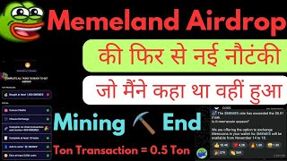 Memeland Airdrop  Community Update  क्या नई नौटंकी हो रही है Airdrop इस वीडियो में पूरी जानकारी [upl. by Eeneg536]