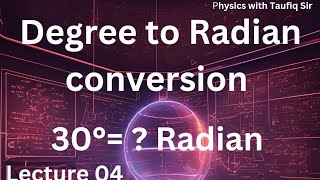 Degree to radian conversion  basic concepts in physics class 11 [upl. by Ymarej976]