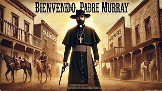 Bienvenido padre Murray  HD  Del Oeste  Película Completa en Español [upl. by Chaworth]