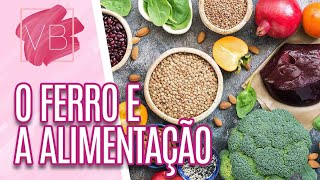 A importância do ferro na nossa alimentação  Você Bonita 170621 [upl. by Ri]