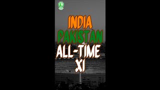 AllTime IndiaPakistan XI euphoriacricket cricket cricketshorts [upl. by Maller]