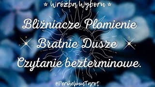 Bliźniacze Płomienie 🔥 Bratnie Dusze 🌠 czytanie bezterminowe tarot wróżba twinflame soulmate [upl. by Kcarb]