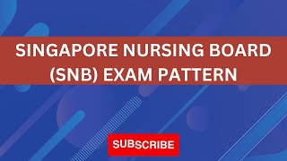 SINGAPORE NURSING BOARD SNB EXAM PATTERN FOR ENROLLED RN AND RMW NURSE [upl. by Keriann]