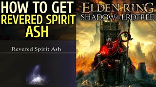 How to Get Revered Spirit Ash Elden Ring Revered Spirit Ash Blessings Elden Ring Revered Spirit Ash [upl. by Yanehc]